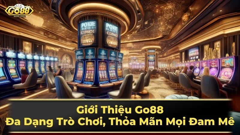 Khám phá kho game đa dạng tại Go88 